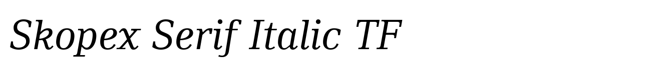 Skopex Serif Italic TF